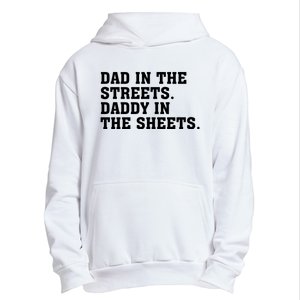 Dad In The Streets Daddy In The Sheets Urban Pullover Hoodie