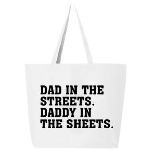 Dad In The Streets Daddy In The Sheets 25L Jumbo Tote