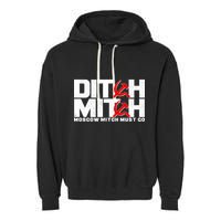Ditch Mitch Moscow Mitch Must Go Garment-Dyed Fleece Hoodie