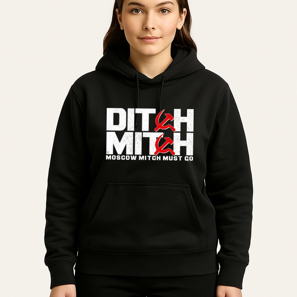 Ditch Mitch Moscow Mitch Must Go Hoodie