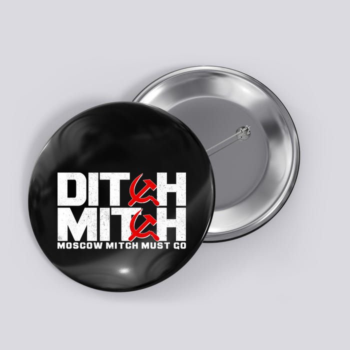 Ditch Mitch Moscow Mitch Must Go Button