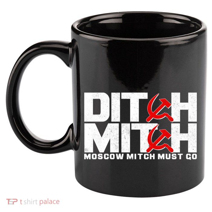 Ditch Mitch Moscow Mitch Must Go 11oz C Handle Ceramic Mug