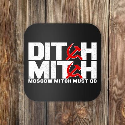 Ditch Mitch Moscow Mitch Must Go Coaster