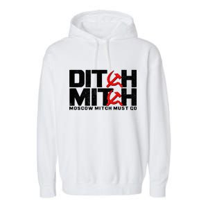 Ditch Mitch Moscow Mitch Must Go Garment-Dyed Fleece Hoodie