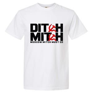 Ditch Mitch Moscow Mitch Must Go Garment-Dyed Heavyweight T-Shirt