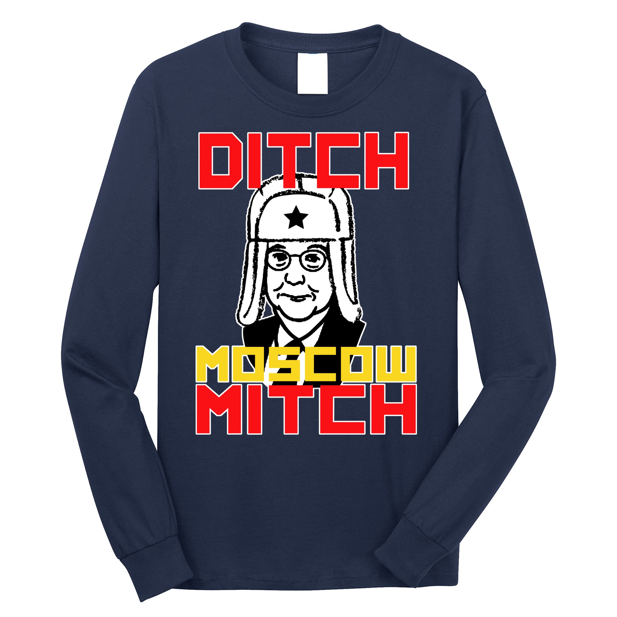 Ditch Moscow Mitch Funny Traitor Long Sleeve Shirt