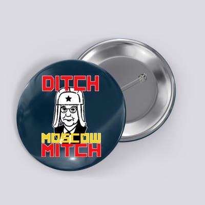 Ditch Moscow Mitch Funny Traitor Button