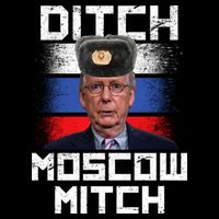 Ditch Moscow Mitch McConnell Poster