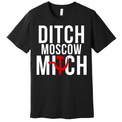 Ditch Moscow Mitch Traitor Premium T-Shirt