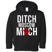 Ditch Moscow Mitch Traitor Toddler Hoodie