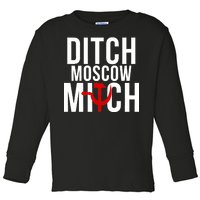 Ditch Moscow Mitch Traitor Toddler Long Sleeve Shirt