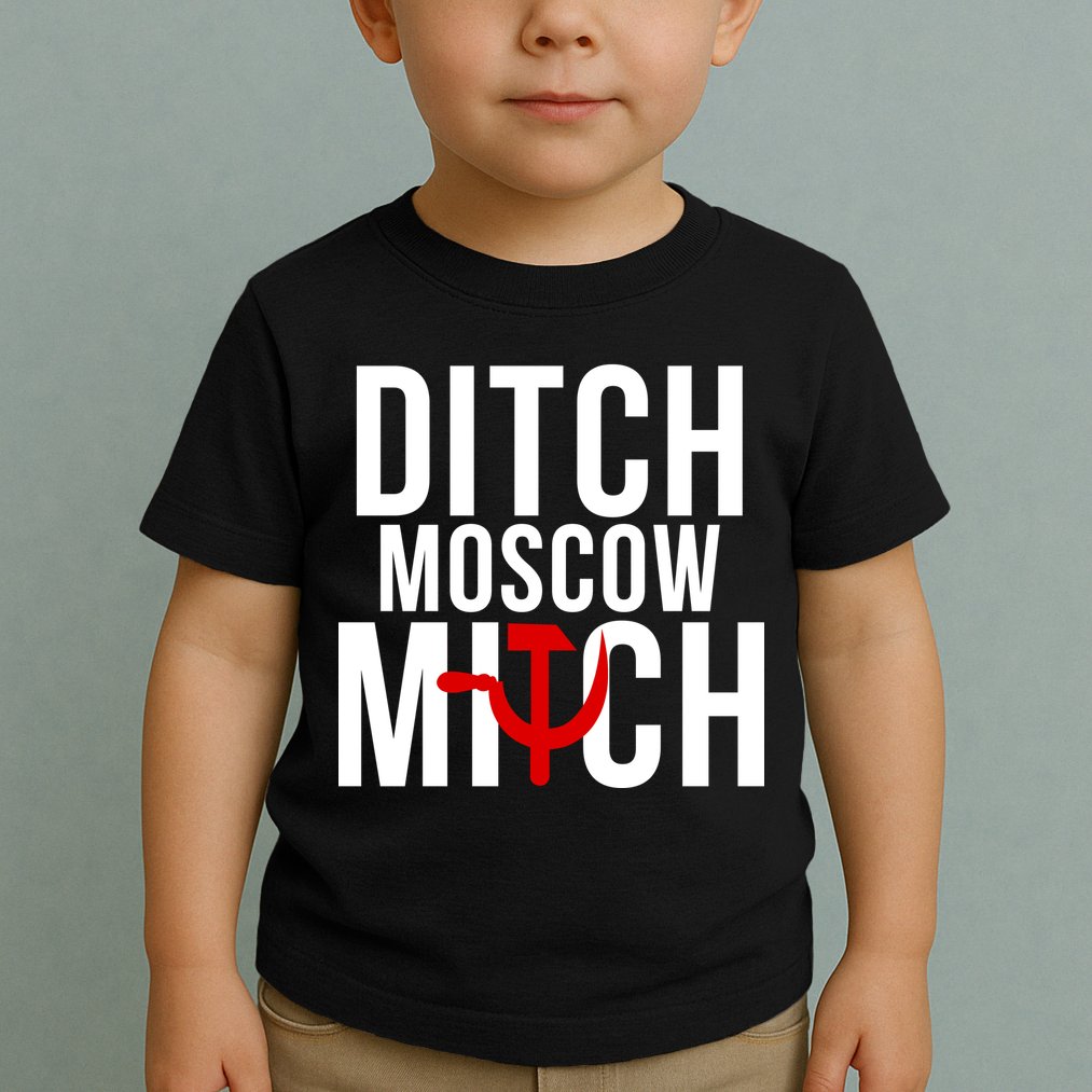 Ditch Moscow Mitch Traitor Toddler T-Shirt