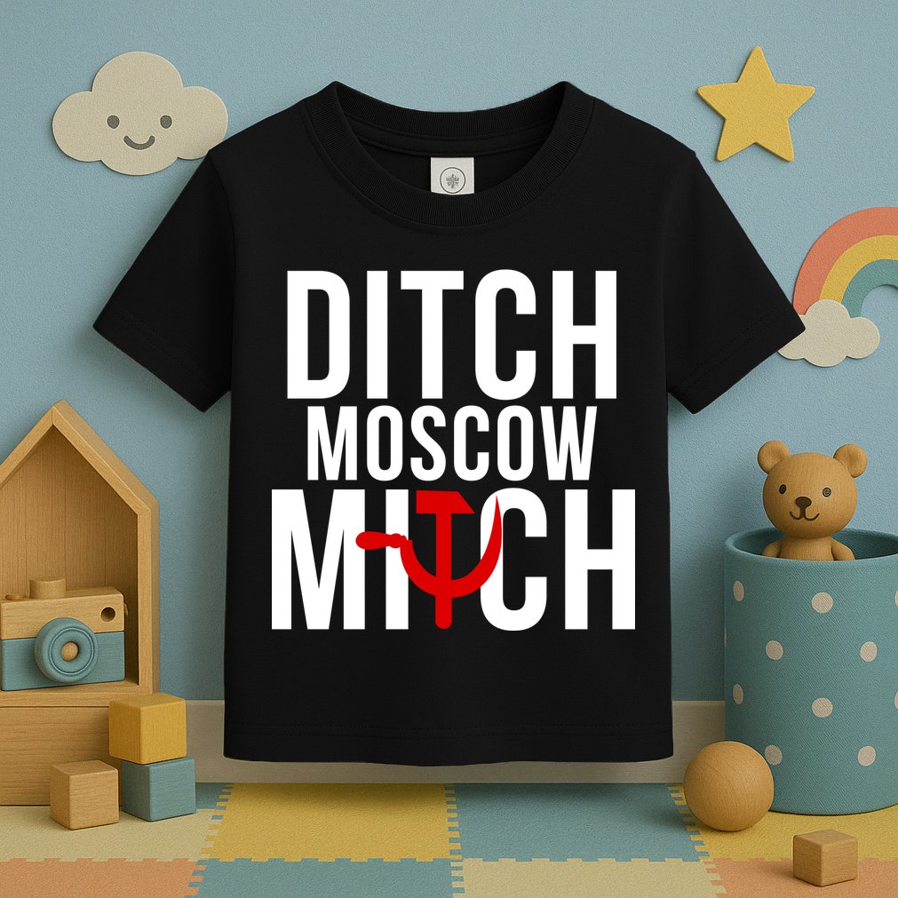 Ditch Moscow Mitch Traitor Toddler T-Shirt