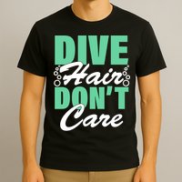 Dive Hair Don't Care T-Shirt