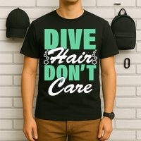 Dive Hair Don't Care T-Shirt