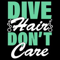 Dive Hair Don't Care T-Shirt