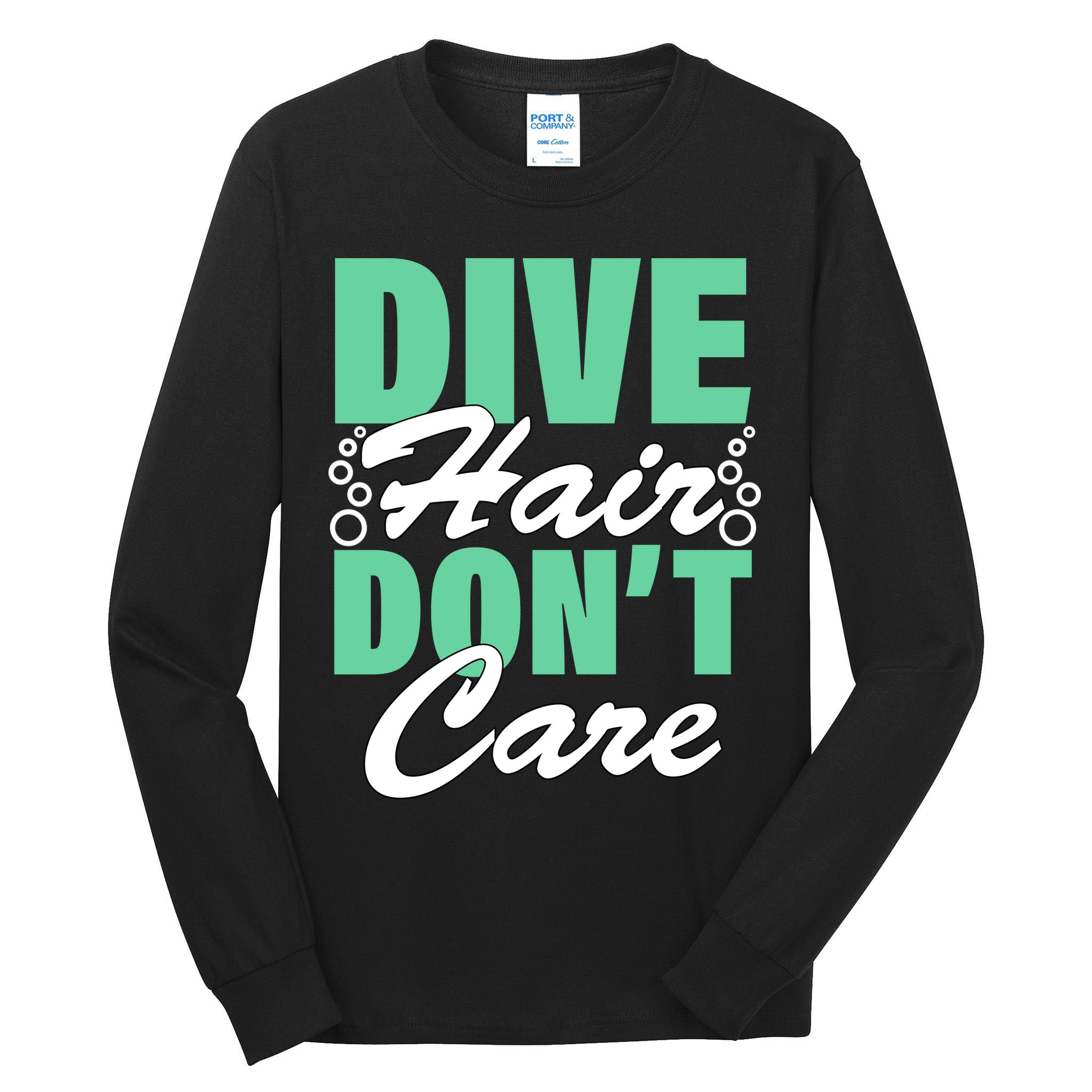 Dive Hair Don't Care Tall Long Sleeve T-Shirt