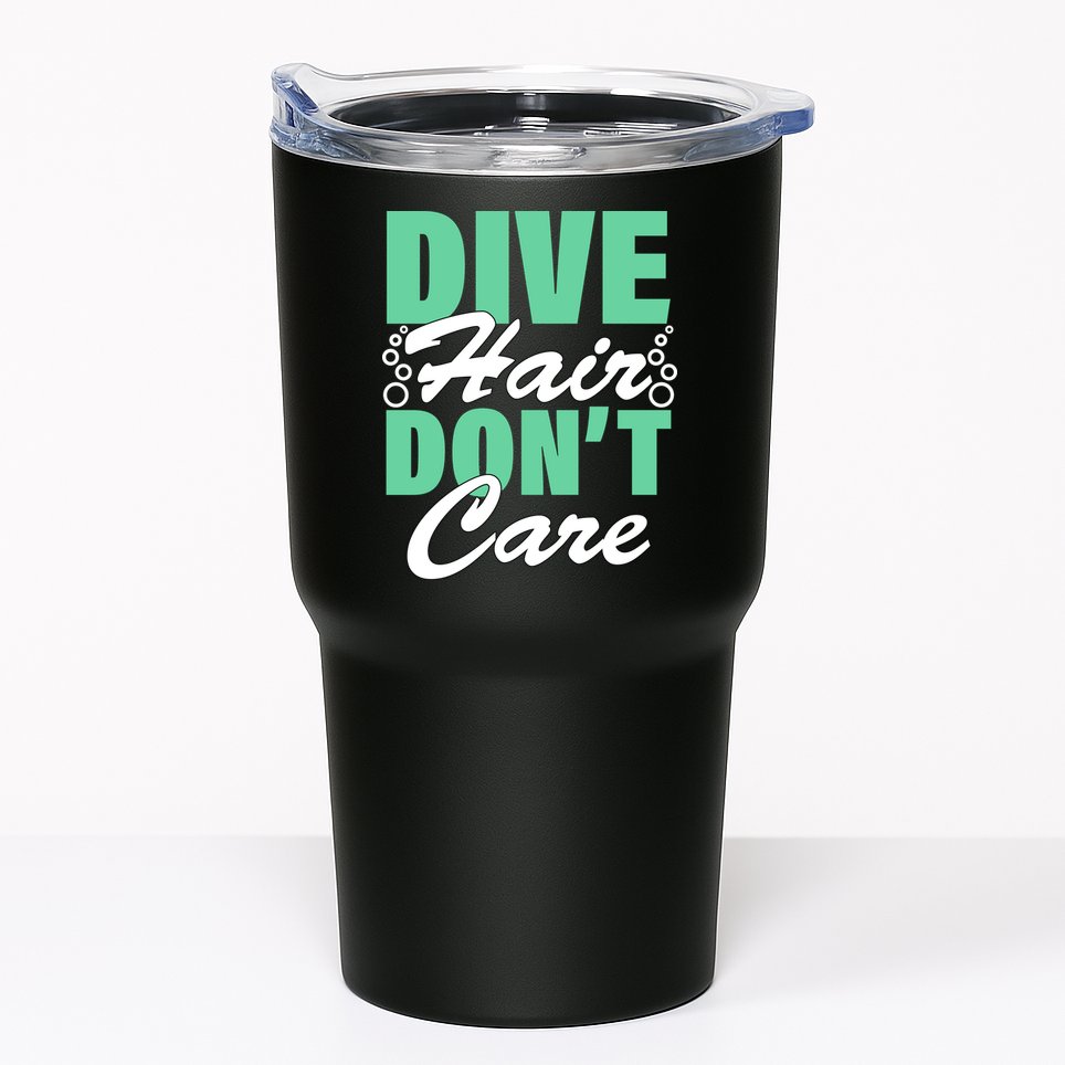 Dive Hair Don't Care Tumbler