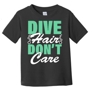 Dive Hair Don't Care Toddler T-Shirt