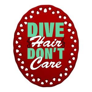 Dive Hair Don't Care Ceramic Oval Ornament