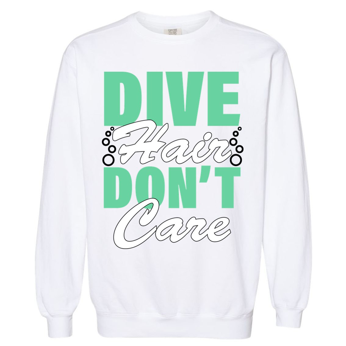 Dive Hair Don't Care Garment-Dyed Sweatshirt