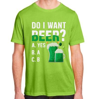 Do I Want A Beer Drinking Saint St Patricks Day Adult ChromaSoft Performance T-Shirt