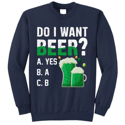 Do I Want A Beer Drinking Saint St Patricks Day Sweatshirt