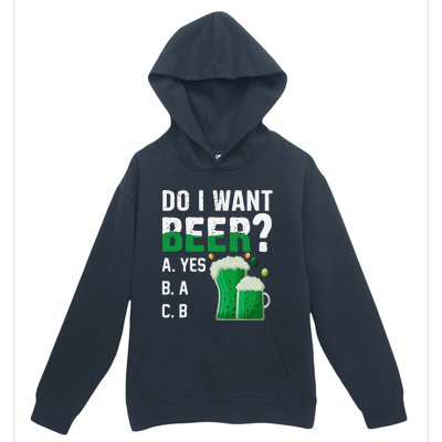 Do I Want A Beer Drinking Saint St Patricks Day Urban Pullover Hoodie