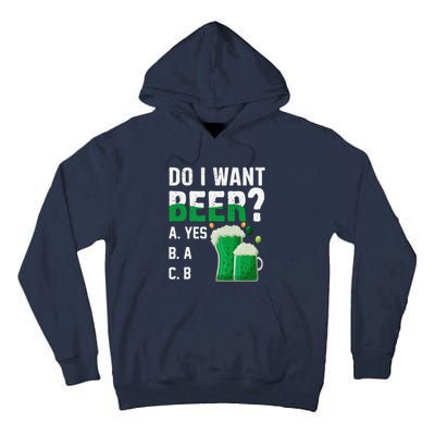 Do I Want A Beer Drinking Saint St Patricks Day Tall Hoodie