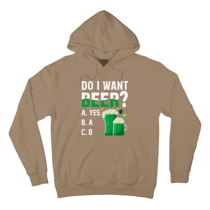 Do I Want A Beer Drinking Saint St Patricks Day Hoodie