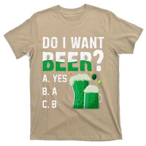 Do I Want A Beer Drinking Saint St Patricks Day T-Shirt