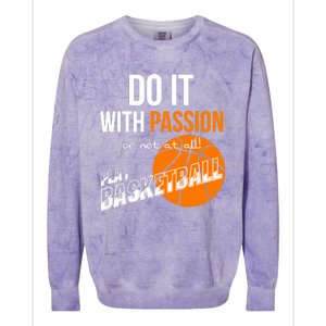 Do it with passion or not at all - Basketball Colorblast Crewneck Sweatshirt