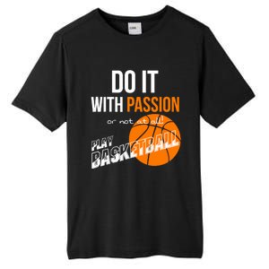 Do it with passion or not at all - Basketball Tall Fusion ChromaSoft Performance T-Shirt