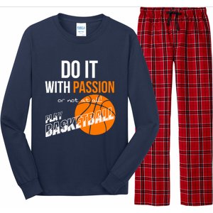 Do it with passion or not at all - Basketball Long Sleeve Pajama Set