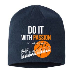 Do it with passion or not at all - Basketball Sustainable Beanie