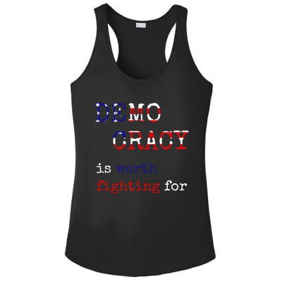 Democracy Is Worth Fighting For Democrats Democratic Sign Gift Ladies PosiCharge Competitor Racerback Tank