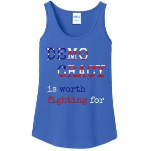 Democracy Is Worth Fighting For Democrats Democratic Sign Gift Ladies Essential Tank