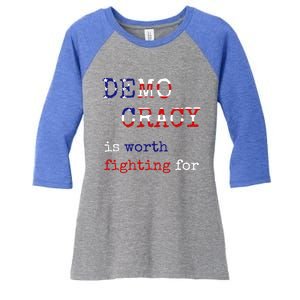 Democracy Is Worth Fighting For Democrats Democratic Sign Gift Women's Tri-Blend 3/4-Sleeve Raglan Shirt