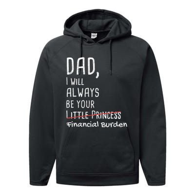 Dad I Will Always Be Your Financial Burden Performance Fleece Hoodie