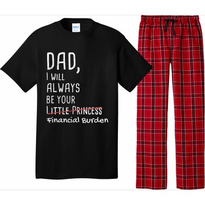 Dad I Will Always Be Your Financial Burden Pajama Set