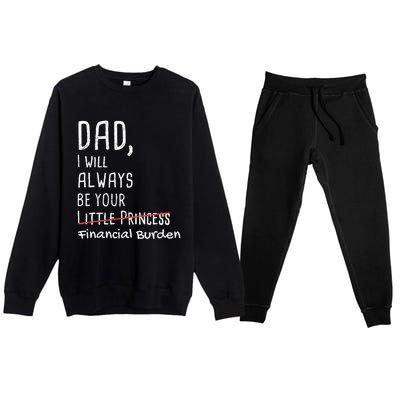 Dad I Will Always Be Your Financial Burden Premium Crewneck Sweatsuit Set