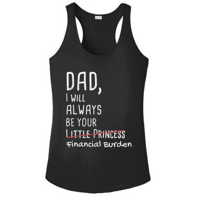 Dad I Will Always Be Your Financial Burden Ladies PosiCharge Competitor Racerback Tank