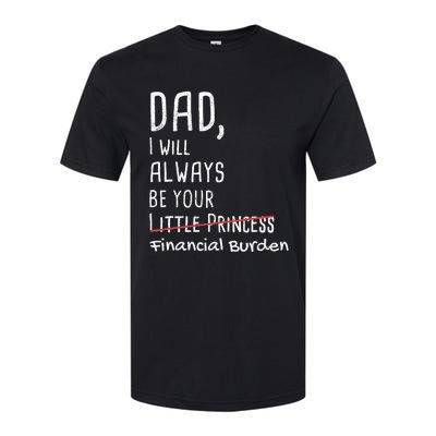 Dad I Will Always Be Your Financial Burden Softstyle CVC T-Shirt