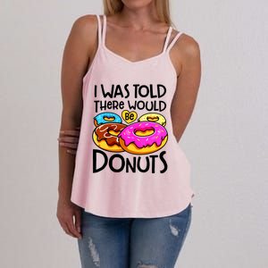 Donut I Was Told There Would Be Donuts Funny Doughnut Lover Women's Strappy Tank