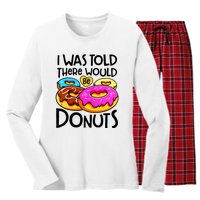 Donut I Was Told There Would Be Donuts Funny Doughnut Lover Women's Long Sleeve Flannel Pajama Set 