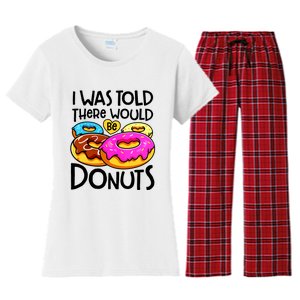 Donut I Was Told There Would Be Donuts Funny Doughnut Lover Women's Flannel Pajama Set