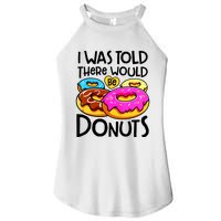 Donut I Was Told There Would Be Donuts Funny Doughnut Lover Women's Perfect Tri Rocker Tank