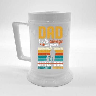 Dad I Will Always Be Your Little Financial Burden Daddy Great Gift Beer Stein