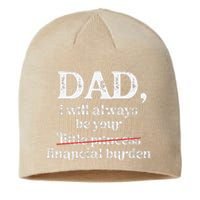 Dad I Will Always Be Your Financial Burden Funny Dad Sustainable Beanie