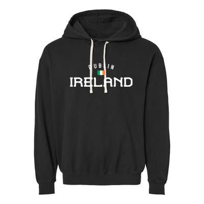 Dublin Ireland With Distressed Irish Flag Design Gift Garment-Dyed Fleece Hoodie